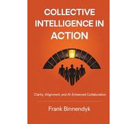 Collective Intelligence in Action: Clarity, Alignment, and AI-Enhanced Collaboration