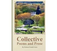 Collective Poems and Prose: Roberta Pendell Geist