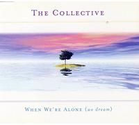 Collective, The - When We're Alone