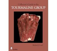Collector's Guide to the Tourmaline Group (Schiffer Earth Science Monographs)