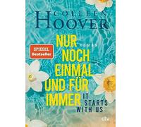 Colleen Hoover It starts with us - Nur noch einmal und für immer: (Tapa blanda)