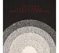 Colleen - The Tunnel And The Clearing