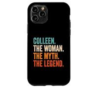 Colleen The Woman The Myth The Legend Nombre Colleen Carcasa para iPhone 11 Pro