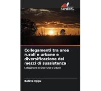 Collegamenti tra aree rurali e urbane e diversificazione dei mezzi di sussistenza
