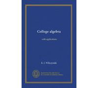 College algebra: with applications