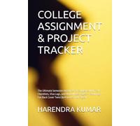 COLLEGE ASSIGNMENT & PROJECT TRACKER: The Ultimate Semester Organizer for Students with Task Checklists, Viva Logs, and Blank Notes Pages - Featuring a Fun Back Cover Twist (6x9 Inches, 104 Pages)