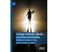 College Athletes, Media, and Intersectionality: Examining Contemporary Issues