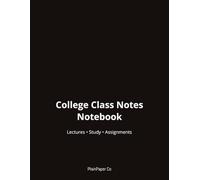 College Class Notes Notebook: College Ruled Lined Pages for Study, Lectures, and Assignments