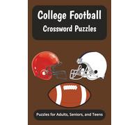 College Football Crossword Puzzles: Crossword Puzzles with Easy to Read Print about College Football, Stadiums, Teams and More | 6x9 inches, 120 pages ... Gift for Vacations, Holidays and Relaxation