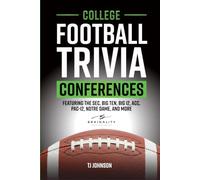 College Football Trivia Conferences: Featuring the SEC, Big Ten, Big 12, ACC, Pac-12, Notre Dame and More (Think You Know Football?)
