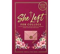 College Freshman Devotional: She Left for College: 40 Days of Christian Faith, Dorm Life Real-Talk, and "Read When" Letters for Girls Moving Away