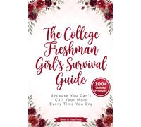 College Freshman Girls Christian Gifts, The College Freshman Girl's Survival Guide: 100+ Guided Journal Prompts for Homesickness, Bad Roommates, Boundaries, and Mental Health