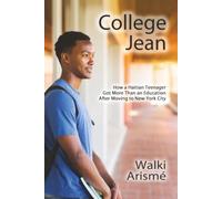 College Jean: How a Haitian Teenager Got More Than an Education After Moving to New York City