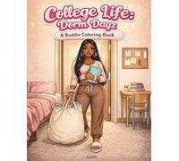 College Life: Dorm Dayz - A Baddie Coloring Book: Relatable and Stylish College Girl Scenes | Urban Dorm Life Coloring Pages for Teens & Young Adults