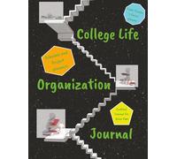 College Life Organization Journal: Designed to Help You Plan Better, Stress Less, and Live Fully in College | 8x10 105 pages |