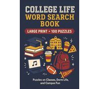 College Life Word Search Book: Large Print Puzzle Collection with 100 Word Searches and 2000 Unique Words on Campus Life, Classes, Sports, Clubs, and Student Experiences