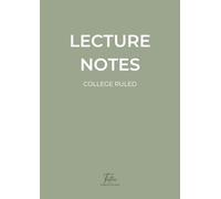 College Notes - Sage Green A4 Notebook for University & College Students: Minimalist Ruled Softcover Journal with Elegant Matte Finish - Perfect for Lecture Notes, Study Plans, and Academic Writing