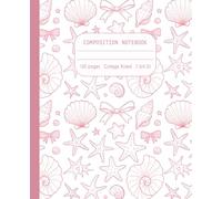 College Ruled Composition Notebook: Pink Ocean Aesthetic with Shells, Starfish and Ribbons for Teen Girls, Students, and Sea Lovers.