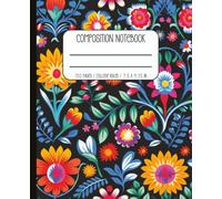 College Ruled Composition Notebooks, 1 composition notebook college ruled | Vibrant Mexican Floral Notebooks Books, 120 pages, 7.5 x 9.25 inches | ... Writing, Journaling | For Kids, Teens, Women