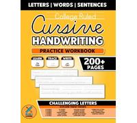 College Ruled - Cursive Handwriting Practice Workbook: For Adults & Teens | Penmanship Learning Activities | Challenging Letters
