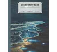 College Ruled Notebook for Students | Ocean-Themed Writing Journal | Bioluminescent Shoreline Composition Book: A calming glow-inspired stationary for ... ideas, classwork, and mindful journaling.