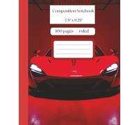 College Ruled Notebook | Size 7.5 x 9.25 inches | For Kids, Teens, and Adults Who Love Cars, Journaling, and Creative Writing: College Ruled Notebook ... Car Enthusiasts, and Everyday Writing