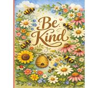 College Rules Composition Notebook: Bee Kind, 7.5 x 9.25, 120 pages for notes and journaling