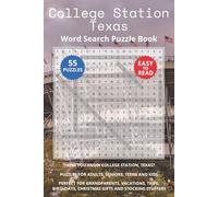 College Station Texas Word Search Puzzle Book: Think you know College Station, Texas? Puzzles for Adults, Seniors, Teens and Kids. Perfect for ... Christmas Gifts and Stocking Stuffers.
