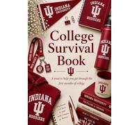 College Survival Book (Indiana University Theme): Add Gift Cards or Cash! A Creative Graduation Gift Filled with Treats to Help and Support Your New ... the book). (College Survival Gift Cards Book)