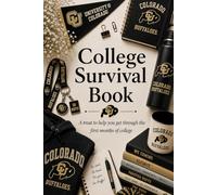 College Survival Book (University of Colorado Theme): Add Gift Cards or Cash! A Creative Graduation Gift Filled with Treats to Help and Support Your ... (Scroll down to see the inside of the book).