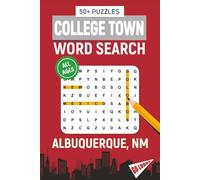 College Town Word Search - Albuquerque, New Mexico Edition: Word Searches Inspired by Albuquerque, New Mexico ; Landmarks, Food, Sports, and College Traditions (MWC Word Search)