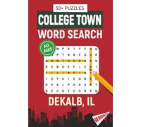 College Town Word Search - DeKalb, Illinois Edition: Word Searches Inspired by DeKalb, Illinois; Landmarks, Food, Sports, and College Traditions