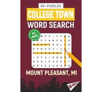 College Town Word Search - Mount Pleasant, Michigan Edition: Word Searches Inspired by Mount Pleasant, Michigan; Landmarks, Food, Sports, and College Traditions