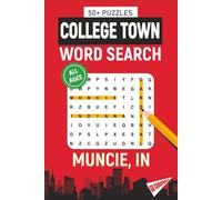 College Town Word Search - Muncie, Indiana Edition: Word Searches Inspired by Muncie, Indiana; Landmarks, Food, Sports, and College Traditions
