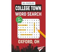 College Town Word Search - Oxford, Ohio Edition: Word Searches Inspired by Oxford, Ohio; Landmarks, Food, Sports, and College Traditions