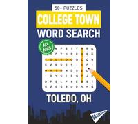 College Town Word Search - Toledo, Ohio Edition: Word Searches Inspired by Toledo, Ohio; Landmarks, Food, Sports, and College Traditions