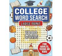 College Word Search Puzzle Book: 100 Large Print Puzzles for Adults, Teens, and Seniors: Relaxing and Challenging Word Searches Designed for Adults, Teens, Seniors, Teachers, and Students