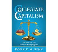 Collegiate Capitalism: The Battle For the Future of College Sports