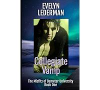 Collegiate Vamp: A New Adult Supernatural Academy (The Misfits of Demeter University)
