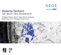 Collegium Novum Zuerich & Cunz & Keller & Hirsch - Gerhard: Leo - Gemini - Libra - Concerto for 8Gerhard: Leo - Gemini - Libra