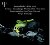 Collegium Vocale Gent Herreweghe, Philippe Royal Flemish Philharmonic - Dvorak: Stabat Mater / Collegium Vocale Gent. Royal Flemish Philharmonic. Philippe Herreweghe, Director