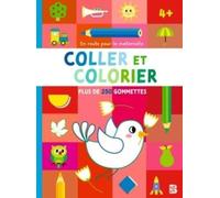 Coller et colorier: Plus de 250 gommettes
