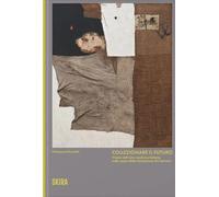 Collezionare il futuro. Visioni dell'arte moderna italiana nelle opere della Fondazione De Fornaris (Arte moderna. Cataloghi)