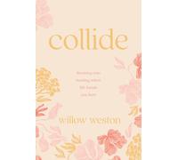 Collide: Running into Healing When Life Hands You Hurt