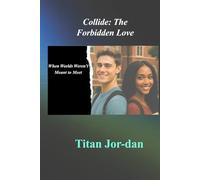 Collide: The Forbidden Love: When Worlds Weren’t Meant to Meet