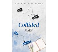 Collided: High School Romance: 1 (Bellmare High)