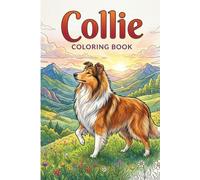 Collie Coloring Book: A Delightful Collection of 25 Hand-Drawn Collie Designs to Color