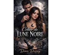 Collier de Lune Noire: Dark Romance Interdit entre Professeur et Étudiante - Obsession Psychologique et Amour Toxique qui Empoisonne l'Âme (Dark ... Dangereuse et Érotisme Psychologique Intense)
