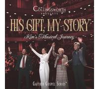 Collingsworth Family - His Gift, My Story: Kim's Musical Journey