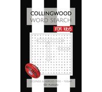 Collingwood Football Club Word Search FOR KIDS: Puzzles and Word Searches with Easy to Read Print about the Legends & Heroes of the Collingwood ... Gifts for Birthday, Vacations and Holidays